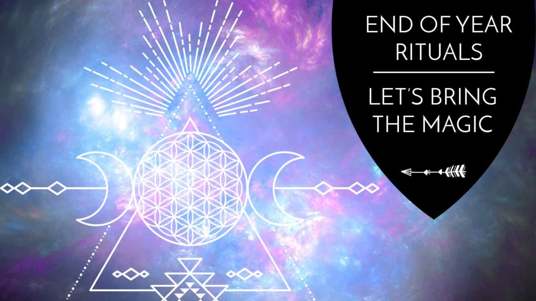 End of the Year Rituals Let's Bring the Magic • The Awakened State