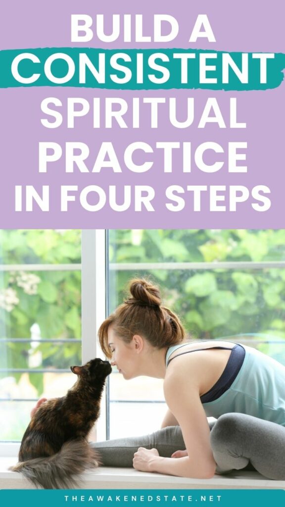 build a consistent spiritual practice in four steps