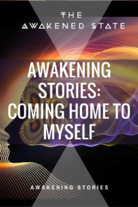 Awakening Stories: Coming Home to Myself. Guest Author Avril shares her story with us!