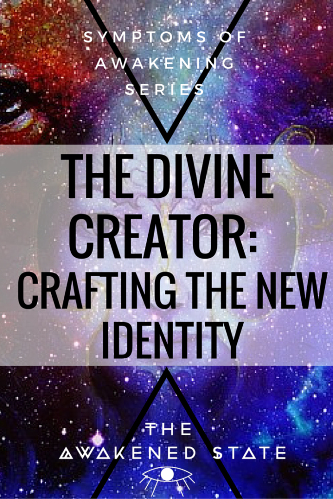 Symptoms of Awakening Series Part 5. The Divine Creator:Crafting the New Identity - The Awakened State. This is the point where we begin to understand that we are the creator of our experiences. Every reflection and projection we create is due to an internal processing of the mind being reflected back at us.  So I Awakened, I went through the Dark Night, I've overcome a lot of obstacles and I learned to cut karmic ties by healing my past wounds. But...what happens next? Click to read more!