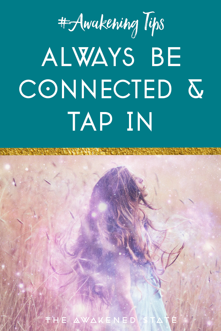 Always Be Connected & Tap In