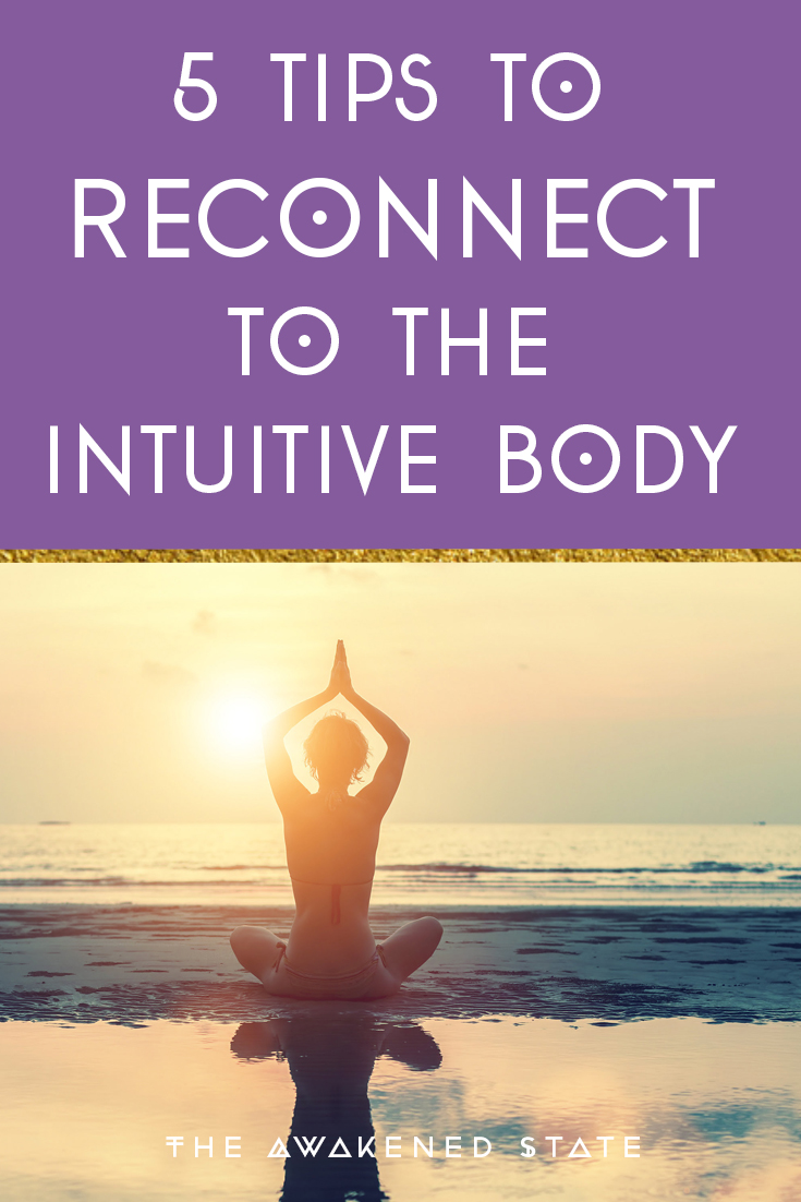 5 tips to reconnect to the intuitive body