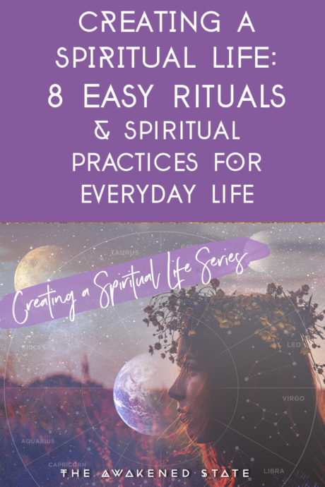 Creating a Spiritual Life: 8 Easy rituals & Spiritual practices for ...