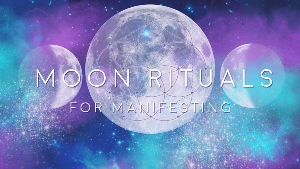 Moon rituals for Manifestation 