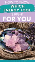 how to know which energy healing tool is right for you